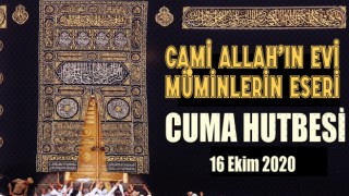 16 Ekim 2020 Tarihli Cuma Hutbesi