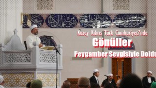 KKKTC'de Gönüller Peygamber sevgisiyle doldu