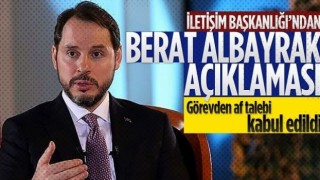 Hazine ve Maliye Bakanı Berat Albayrak'ın istifa talebi kabul edildi