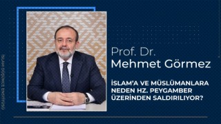 İslam’a ve Müslümanlara neden Hz. Peygamber üzerinden saldırılıyor?