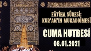08 Ocak 2021 Tarihli Cuma Hutbesi