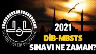 2021-DİB-MBSTS sınavı ne zaman başvurular ne zaman?