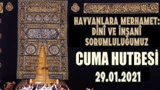 29 Ocak 2021 Tarihli Cuma Hutbesi