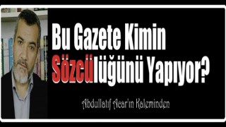 Bu Gazete Kimin Sözcülüğünü Yapıyor?
