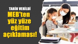 MEB'ten yüz yüze eğitim açıklaması! Tarih verildi