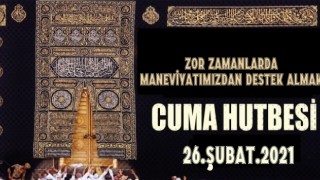 26 Şubat 2021 Tarihli Cuma Hutbesi