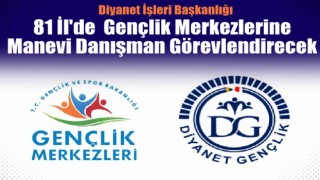 Diyanet Gençlik Merkezlerine Manevi Danışman Alacak