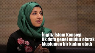 İngiliz İslam Konseyi ilk defa genel müdür olarak Müslüman bir kadını atadı