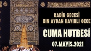 07 Mayıs 2021 Tarihli Cuma Hutbesi