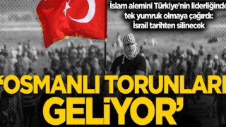 İsrail tarihten silinecek, Osmanlı torunları geliyor