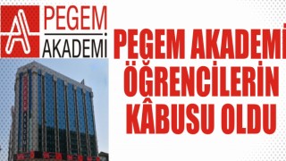 PEGEM AKADEMİ ÖĞRENCİLERİN KÂBUSU OLDU