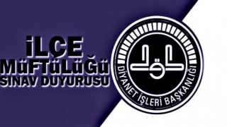 30 ilçe müftülüğü için sınav duyurusu