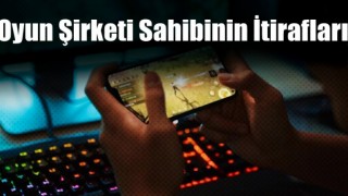 Bir oyun şirketi sahibinin itirafları