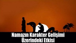 Namazın karakter gelişimi üzerindeki etkisi