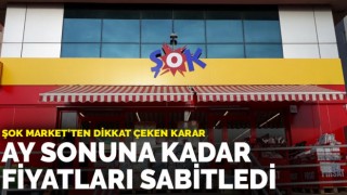 ŞOK Market ay sonuna kadar fiyatları sabitledi