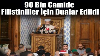 90 bin camide Filistinliler için dualar edildi