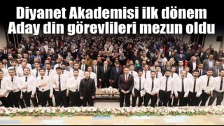 Diyanet Akademisi ilk dönem aday din görevlileri mezun oldu