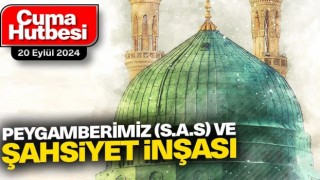 20.09.20224 Tarihli Cuma Hutbesi