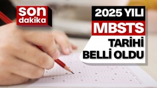 2025 MBSTS tarihi belli oldu