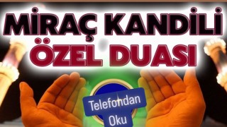 Miraç Kandiline Özel Dua