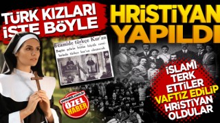 Türk kızları işte böyle Hristiyan yapıldı! İslamı terk ettiler vaftiz edilip Hristiyan oldular!