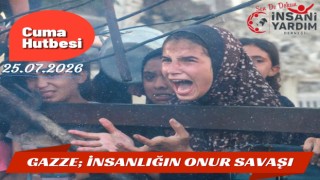 25.07.20225 Tarihli Cuma Hutbesi