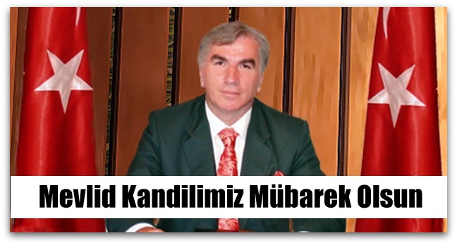 22 Şubat 2017 Yılı Mevlid Kandilimiz Mübarek Olsun