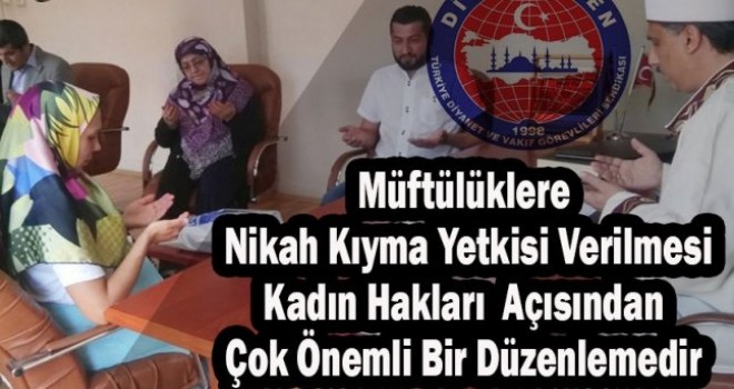 Müftülüklere Nikah Kıyma Yetkisi Verilmesi