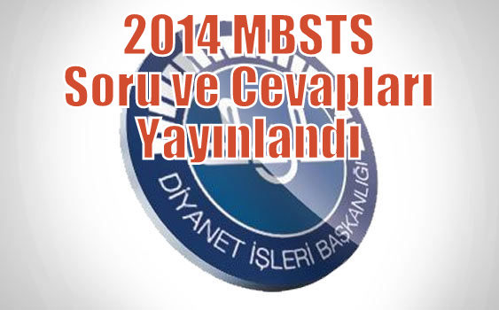 Diyanet 2014 MBSTS Soruları ve Cevapları
