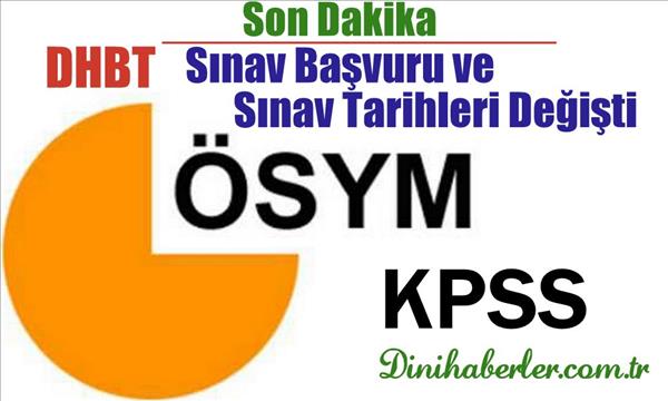 Din Hizmetleri Alan Bilgisi Testi (DHBT) M&#252;racaat ve Sınav Tarihi Değişti