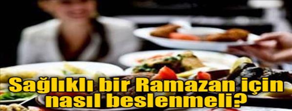 Sağlıklı oru&#231; i&#231;in olması gerekenler