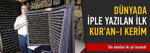 D&#252;nyada iple yazılan ilk Kur&#39;an-ı Kerim