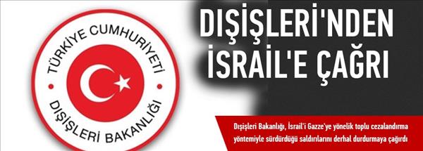 Dışişleri Bakanlığı&#39;ndan İsrail&#39;e &#39;Gazze&#39; &#231;ağrısı