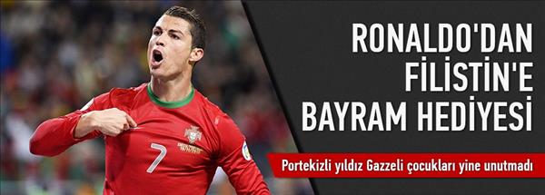 Ronaldo&#39;dan Filistin&#39;e bayram hediyesi
