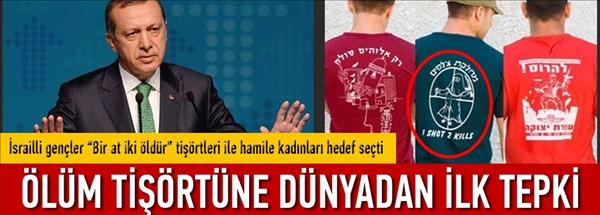 İşte Erdoğan&#39;ın bahsettiği o &#246;l&#252;m tiş&#246;rtleri