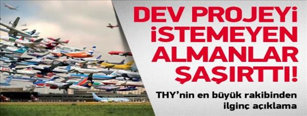 Almanlar&#39;dan şaşırtan 3. Havalimanı &#246;vg&#252;s&#252;