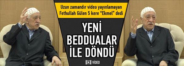 Fethullah G&#252;len&#39;den yeni beddua ve &quot;Ekmel&quot; mesajı