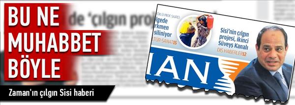 Zaman&#39;ın &#231;ılgın Sisi haberi