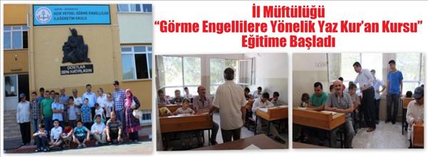 G&#246;rme &#202;ngellilere Kur&#39;an Eğitimi Başladı