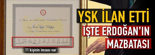 İşte Cumhurbaşkanı Erdoğan&#39;ın mazbatası