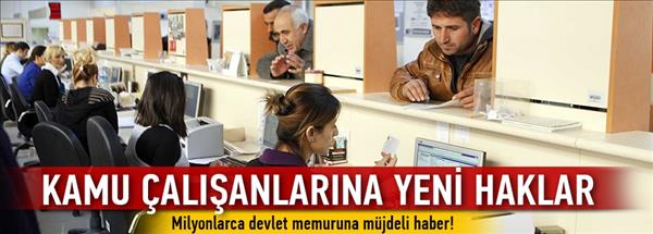 Memur haklarında yeni d&#252;zenlemeler yapıldı