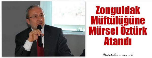 M&#252;rsel &#214;ZT&#220;RK Zonguldak M&#252;ft&#252;s&#252; Oldu