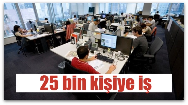 25 bin kişiye iş
