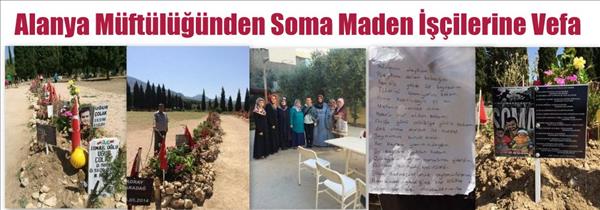 Alanya M&#252;ft&#252;l&#252;ğ&#252;nden Soma Maden İş&#231;ilerine Vefa