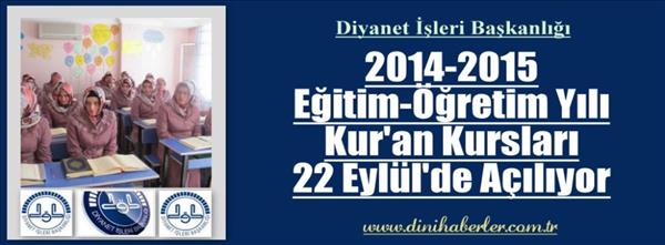Kur&#39;an Kursları 22 Eyl&#252;l&#39;de A&#231;ılıyor
