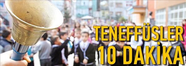 Okullarda teneff&#252;s s&#252;resi uzuyor