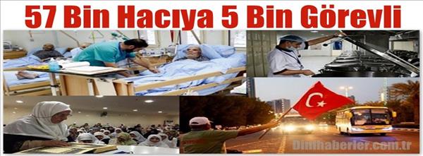 57 Bin Hacıya 5 Bin G&#246;revli
