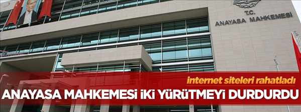 Anayasa Mahkemesi&#39;nden 2 y&#252;r&#252;tmeye durdurma kararı