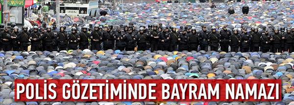 Polis g&#246;zetiminde bayram namazı