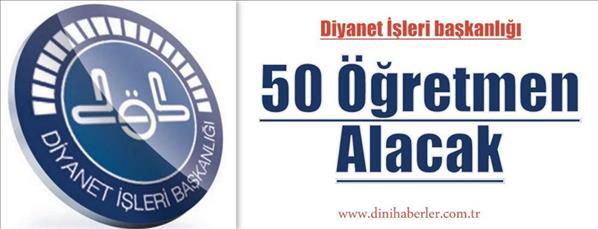 Diyanet 50 &#214;ğretmen Alacak
